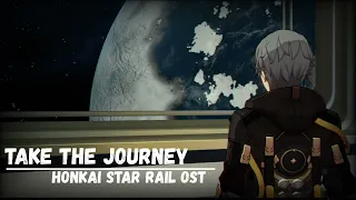 1 HOUR | Take The Journey - Honkai: Star Rail OST