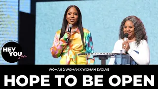 Hey You..Hope To Be Open X Sarah Jakes Roberts and Serita Jakes