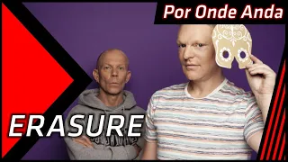 Por Onde Anda: Erasure, toda a história da dupla do Hit "A Little Respect"