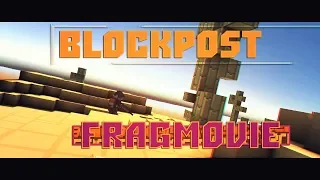 BlockPost - Super FragMovie Cinematic.