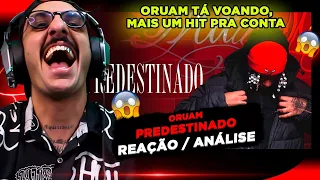 MAIS UM HIT DELE! ORUAM - PREDESTINADO [REAÇÃO/ ANÁLISE]