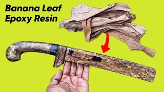 MEMBUAT GAGANG DAN SARUNG GOLOK DARI DAUN PISANG KERING MEMAKAI EPOXY RESIN.