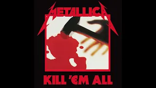 Metallica - Kill ’Em All (Full Album - 1983)