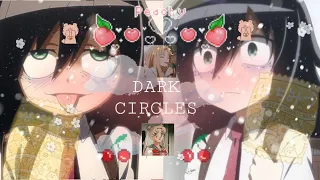 ✧ Dark Circles ✧ ~ ... // Sub ✧