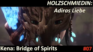 Kena: Bridge of Spirits #07 - Holzschmiedin 2 - Adiras Liebe: Verderbnis im alten Brunnen & Wachturm