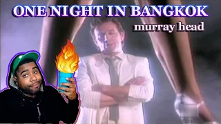 One Night In Bangkok | Murray Head | There's a reason its called Bangkok and not Bang...