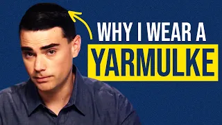 Ben Shapiro Explains Why He Wears A Yarmulke