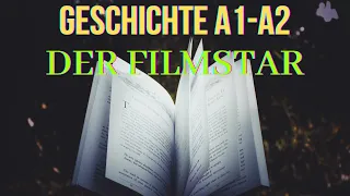 Deutsch lernen | Der Filmstar | Geschichte A1-A2