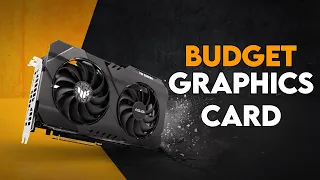 Best BUDGET Graphics Card That You Can Buy in 2022