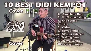 10 BEST DIDI KEMPOT | COVER BY SIHO LIVE ACOUSTIC