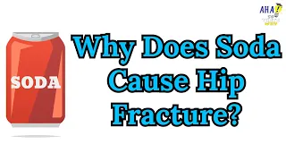 Why Does Soda Cause Hip Fracture?