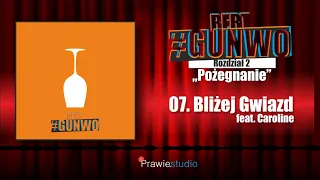 BERT #GUNWO - 07. Bliżej Gwiazd feat Caroline prod. HANTO Prawie.Studio 2020