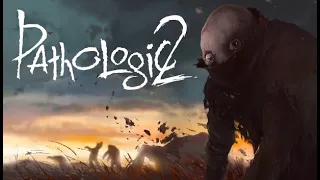 Дни двенадцатый и первый / №1 / Прохождение Pathologic 2 в 2022 году