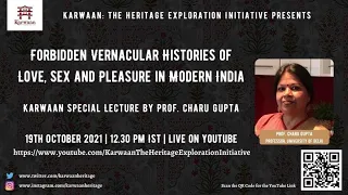 Forbidden Vernacular Histories of Love, Sex and Pleasure in Modern India | Prof. Charu Gupta