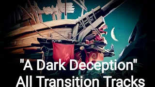 "A Dark Deception" All Transition Tracks. Sea Of Thieves Adventure OST