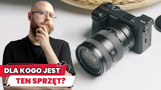 DLA KOGO JEST TEN APARAT? Sony A6700 w rękach fana Lumixa