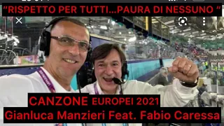 RISPETTO PER TUTTI…PAURA DI NESSUNO!!! (Gianluca Manzieri Feat. Fabio Caressa)