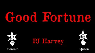 PJ Harvey - Good Fortune - Karaoke