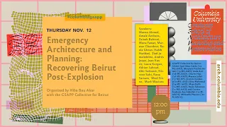 Emergency Architecture and Planning: Recovering Beirut Post-Explosion