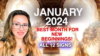 Why January 2024 is One of the BEST Months For Successful NEW BEGINNINGS! All 12 Signs!