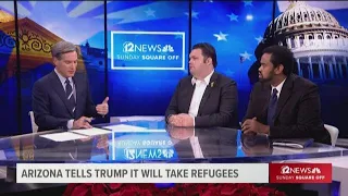 Sunday Square Off: Why Arizona had to tell Trump state welcomes refugees