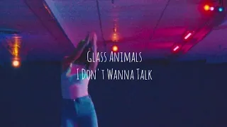 Glass Animals - I Don't Wanna Talk  (Tradução)