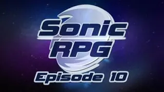 Sonic RPG Episode 10 The Final Chapter Normal Mode [4K UHD]