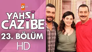 Yahşi Cazibe 23. Bölüm