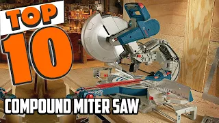 Best Compound Miter Saw In 2024 - Top 10 Compound Miter Saws Review