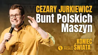 Cezary Jurkiewicz - Bunt Polskich Maszyn | Stand-up Polska