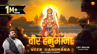 Rasraj Ji Maharaj - वीर हनुमाना अति बलवाना - Lofi Version Veer Hanumana Ati Balwana - LoFi bhajan