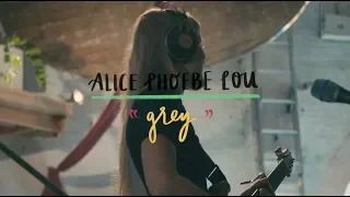 Alice Phoebe Lou - Grey | The Wild Honey Pie Buzzsession