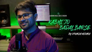 Kabhi Jo Badal Barse By @utkarshhonstage  | Arijit Singh | "Kabhi Jo Badal Barse" Song Jackpot  |