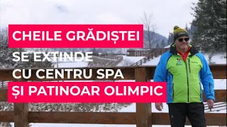 Noul centru SPA și patinoarul de la Cheile Gradistei