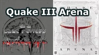 Quake III Arena PC Game Review - Exploring The Id: id Software History Part 13