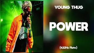 Young Thug - Power (432Hz)
