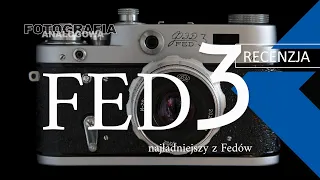 🎞 Fed 3 - recenzja najładniejszego z Fedów 😀 - Fotografia Analogowa