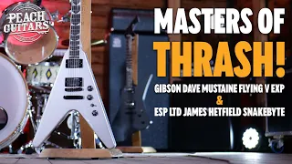 Masters of... THRASH! | Gibson's NEW Dave Mustaine Flying V & LTD James Hetfield Snakebyte!