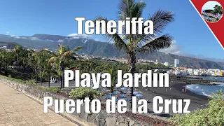 Playa Jardín Puerto de la Cruz Teneriffa - Ein Spaziergang mit vielen Eindrücken