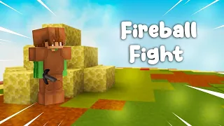 Fireball Fight Until I Lose