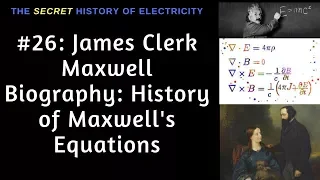 James Clerk Maxwell Biography: History of Maxwell's Equations