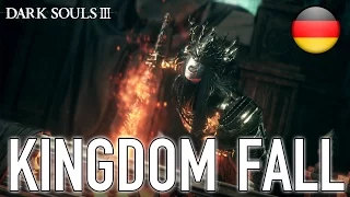 Dark Souls III - PC/PS4/XB1 - Kingdom Fall (Accolade Trailer) (German)