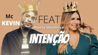 Marília Mendonça feat Mc Kevin - INTENÇÃO