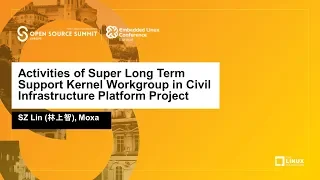 Activities of Super Long Term Support Kernel Workgroup in Civil Infrastructure... SZ Lin (林上智)