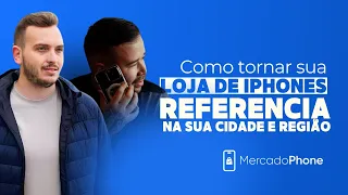 Como tornar sua loja de iPhones referencia na sua cidade e regiao, com Kaka da Phone Dreams