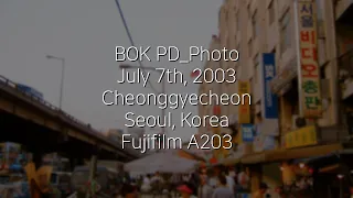 BOK PD_Photo July 7th, 2003 Cheonggyecheon (Seoul, korea) (Fujufilm A203)