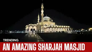 Ramadan Kareem | Beautiful Sharjah Mosque| Inside View of Sharjah Mosque 🕌 | UAE New Attraction