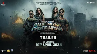 Bade Miyan Chote Miyan - TRAILER | Akshay Kumar ,Tiger Shroff,Prithviraj, Sonakshi,Alaya F