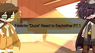 [ My Top 3 Favorite “Duos” React To Eachother•Part 1 Ranpoe•