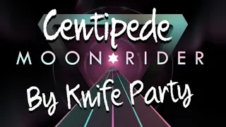 Centipede by Knife Party | Moon rider